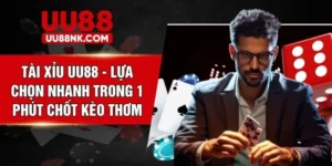 Tài Xỉu UU88 - Lựa Chọn Nhanh Trong 1 Phút Chốt Kèo Thơm