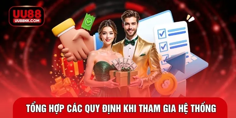 Tổng hợp các quy định khi tham gia hệ thống