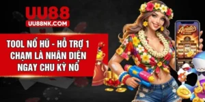 Tool Nổ Hũ - Hỗ Trợ 1 Chạm Là Nhận Diện Ngay Chu Kỳ Nổ